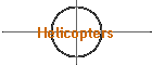 Helicopters