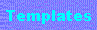 Templates