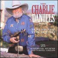 How Sweet the Sound: 25 Favorite Hymns and Gospel Greats