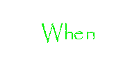 when