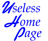 USELESS HOME
PAGE