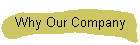 Why Our Company