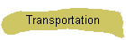 Transportation