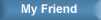 My Friend Gallery