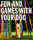 Fun and Games With Your Dog