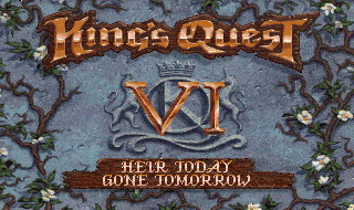 King's Quest VI: Heir Today, Gone Tomorrow title screen