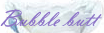 Bubble Butt's Blog