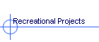Recreational Projects