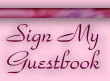 Sign My 
Guestbook