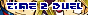 Time 2 Duel