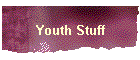 Youth Stuff