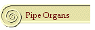 Pipe Organs