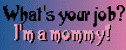 I'm Proud to be a mommy!