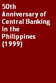 Text Box: 50th Anniversary of Central Banking in the Philippines (1999)