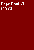 Text Box: Pope Paul VI (1970)