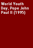 Text Box: World Youth Day, Pope John Paul II (1995)
