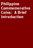 Text Box: Philippine Commemorative Coins: A Brief Introduction