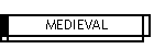 MEDIEVAL