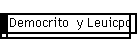 Democrito  y Leuicpo
