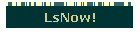 LsNow!