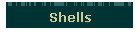 Shells