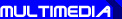 MULTIMEDIA