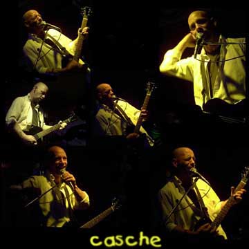 Casche--guitars and vocals