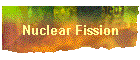 Nuclear Fission