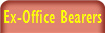 Ex-Office Bearers