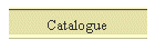 Catalogue