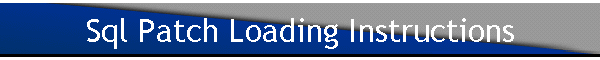 Sql Patch Loading Instructions