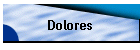 Dolores