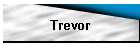 Trevor