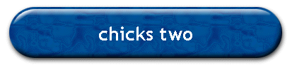 chicks two