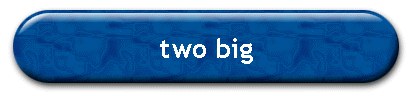 two big