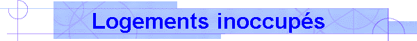 Logements inoccup�s