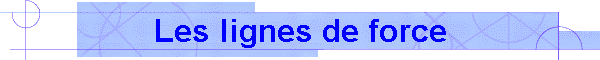 Les lignes de force