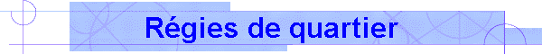 R�gies de quartier