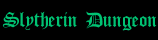 Slytherin Dungeon