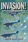 Invasion: Operation Sea Lion, 1940 
