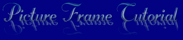 Click here for my Paintshop Pro 7 Frame Tutorial
