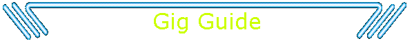 Gig Guide