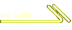 Gig Guide