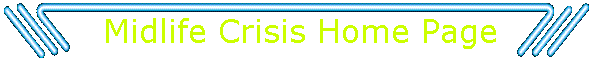 Midlife Crisis Home Page
