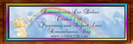 Pregnancy and Infant Loss Remembrance Day October 15th