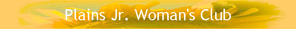 Plains Jr. Woman's Club
