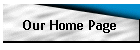 Our Home Page