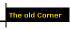 The old Corner