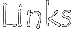 Links