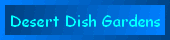 Desert Dish Gardens